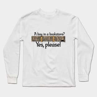 A boy in a bookstore? Yes, please! (front) Long Sleeve T-Shirt